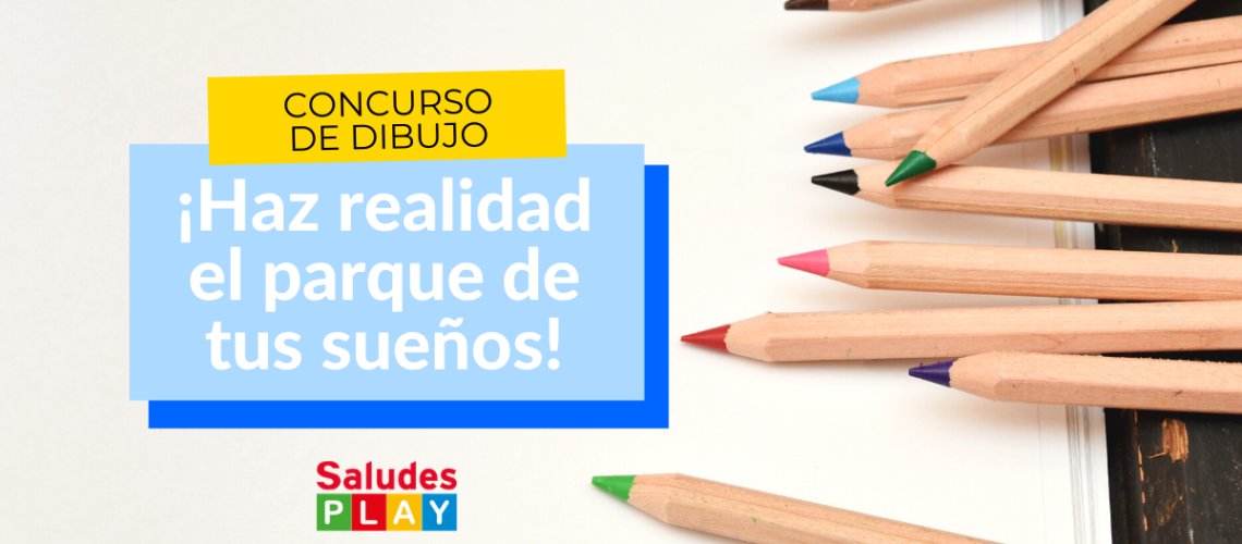 concurso dibujo saludes play parque de tus sueños